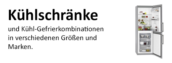 und Kühl-Gefrierkombinationen
in verschiedenen Größen und Marken.